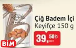 KEYİFÇE ÇİĞ BADEM İÇİ KEYİFÇE ÇİĞ BADEM İÇİ